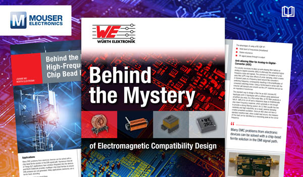 Würth Elektronik攜手貿澤電子推出全新電子書，助你簡化電磁兼容性設計